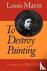 To Destroy Painting