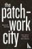 The Patchwork City - Class,...