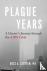 Plague Years - A Doctor's J...