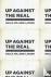 Up Against the Real - Black...