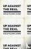 Up Against the Real - Black...
