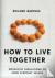 How to Live Together - Nove...