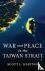 War and Peace in the Taiwan...