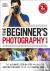 The Beginner's Photography ...