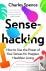 Sensehacking - How to Use t...
