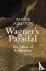Wagner's Parsifal - The Mus...