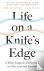 Life on a Knife's Edge - A ...