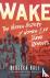 Wake - The Hidden History o...