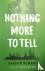 Nothing More to Tell - The ...