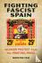 Fighting Fascist Spain - Wo...