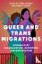 Queer and Trans Migrations ...