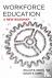Workforce Education - A New...