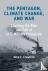 The Pentagon, Climate Chang...