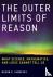 The Outer Limits of Reason ...