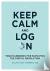 Keep Calm and Log On - Your...