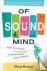 Of Sound Mind - How Our Bra...