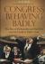 Congress Behaving Badly - T...
