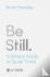 Be Still - A Simple Guide t...