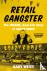 Retail Gangster - The Insan...
