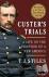 Custer's Trials - A Life on...