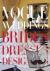 Vogue Weddings - Brides, Dr...