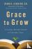 Grace to Grow - Creating a ...