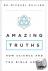 Amazing Truths - How Scienc...