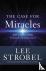 The Case for Miracles - A J...