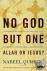 No God but One: Allah or Je...