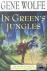 Gene, Wolfe - In Green's Jungles