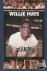 Willie Mays - A Biography