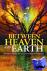 Between Heaven and Earth - ...