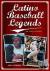 Latino Baseball Legends - A...