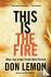This Is the Fire - What I S...