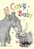 Donaldson, Julia - Cave Baby