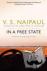 Naipaul, V. S. - In a Free State