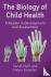 The Biology of Child Health...