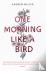 One Morning Like a Bird