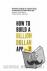 How to Build a Billion Doll...