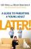 Later! - A guide to parenti...