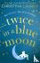 Twice in a Blue Moon - a he...