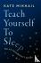 Teach Yourself to Sleep - A...