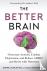 The Better Brain - Overcome...