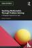 Teaching Mathematics Throug...