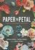 Paper to Petal - 75 Whimsic...