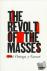 The Revolt of the Masses