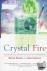Crystal Fire - The Inventio...