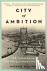 City of Ambition - FDR, LaG...