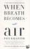 When Breath Becomes Air
