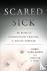 Scared Sick - The Role of C...